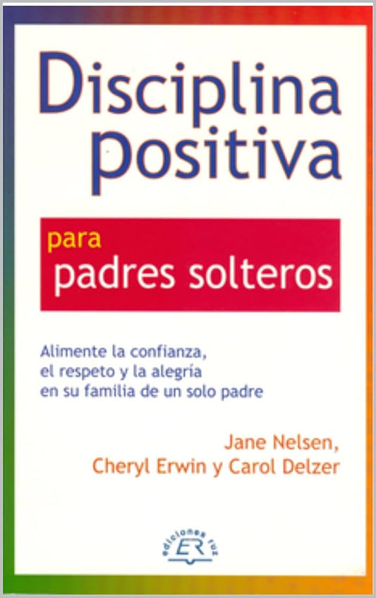 Disciplina Positiva para padres solteros